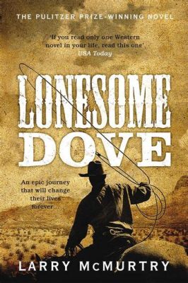 order of lonesome dove books: The influence of John Steinbeck’s “Of Mice and Men” on the writing style of Larry McMurtry